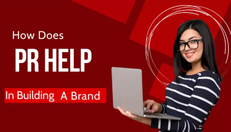 How does PR help in building a brand