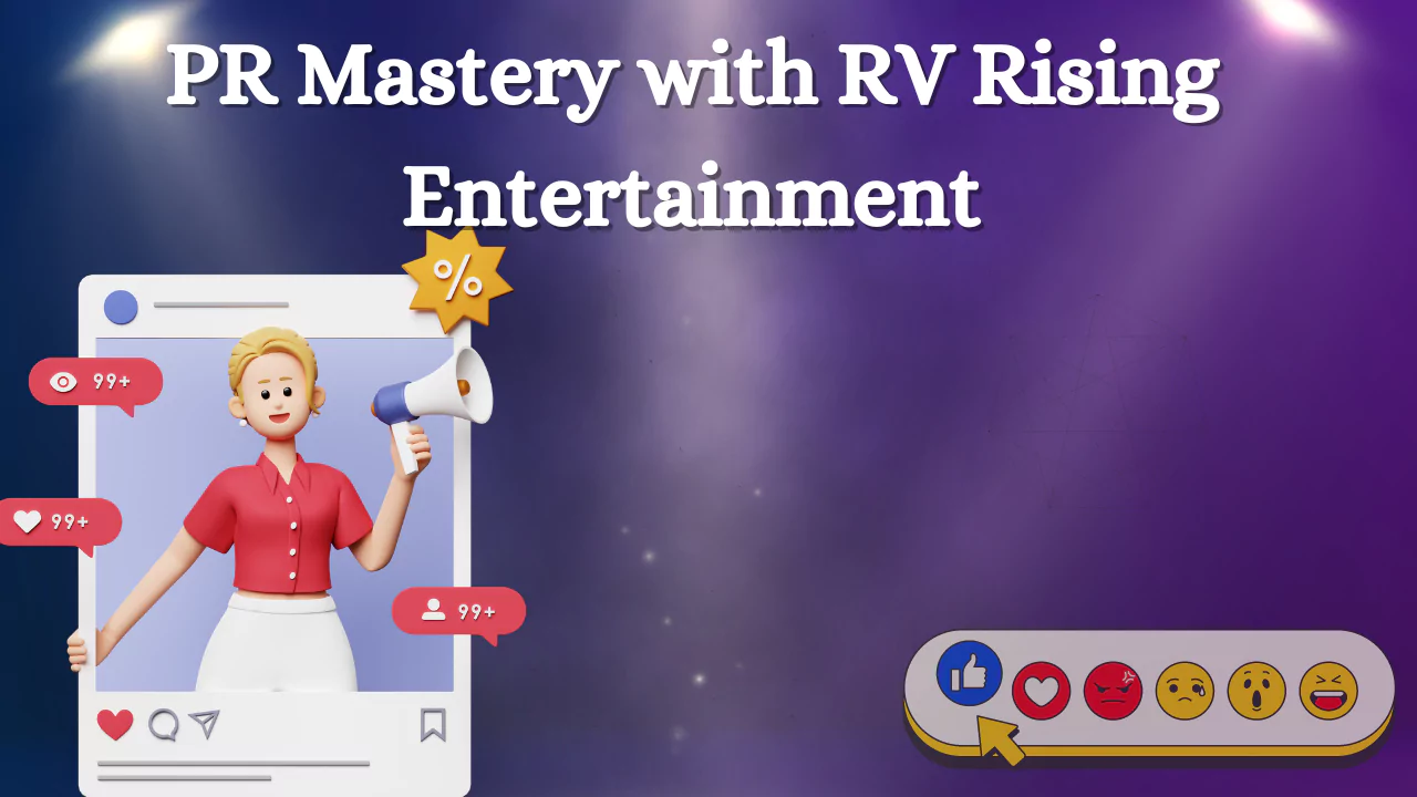 PR Mastery with RV Rising Entertainment