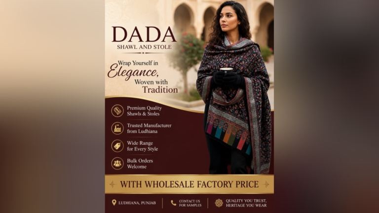 SHAWL MANUFACTURER IN LUDHIANA – DADA SHAWL AND STOLE