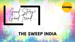 Know More about The Sweep India Trending and Viral Updates..