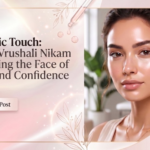 The Magic Touch: How Dr. Vrushali Nikam is Changing the Face of Beauty and Confidence